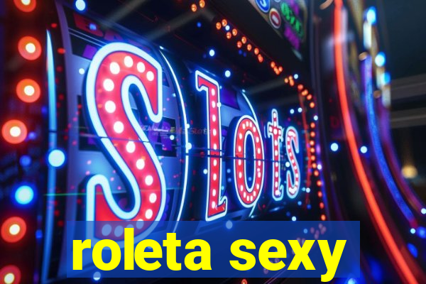 roleta sexy